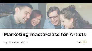 Marketing masterclass for Artists | Artlune Artist Services | Contemporary Art