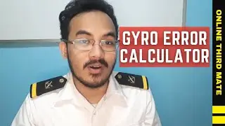 Online Third Mate shares GYRO ERROR CALCULATOR (for DECK OFFICERS/ DECK CADETS & DECK RATINGS)