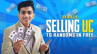 Selling Uc to Randoms in free 😂 Scam | 23 Kills: PUBG MOBILE