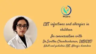 How to deal with infections in Kids with Paed ENT Dr. Swetha Chandrasekaran