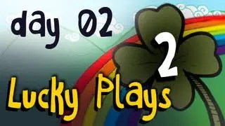 Lucky Plays - Day #2 - Video 2