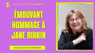 Hommage &eacute;mouvant &agrave; Jane Birkin: R&eacute;action de Roman