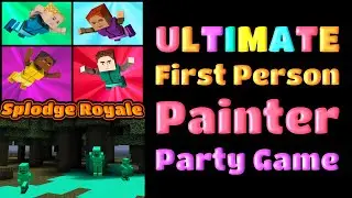 Ultimate First Person Painter Splodge Royale