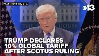 Trump announces 10% global tariff after Supreme Court ruling