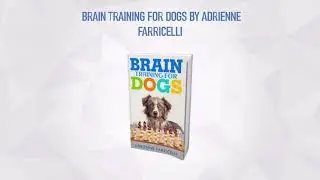 Brain Training for Dogs Adrienne Farricelli (PDF Book Download)