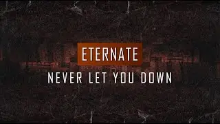 Eternate - Never Let You Down (Radio Edit)