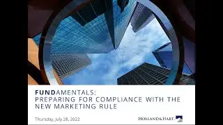 FUNDamentals: Preparing for Compliance with the New Marketing Rule