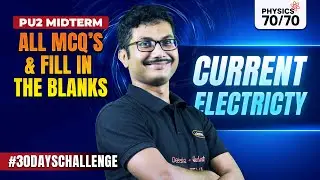 ⚡ Current Electricity | 1 Markers + MCQs Solved | PU2 Midterm Day 9 #30DaysChallenge 🔥
