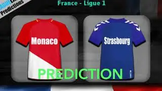 MONACO VS STRASBOURG | FRANCE LIGUE 1 | PREDICTION | TIPS | SATURDAY | 16/SEP/2017