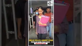 Delhi police arrest four people in Work-From-Home Job Fraud case