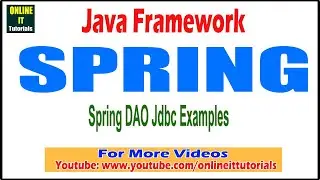 Java Framework tutorial | Spring DAO Jdbc Examples | Onlineit tutorials