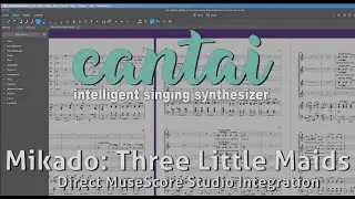 Mikado - Three Little Maids - Cantai/MuseScore Studio Integration