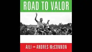 Road to Valor: A True Story of World War II Italy, the Nazis, and the Cyclist Who Inspired a Nation