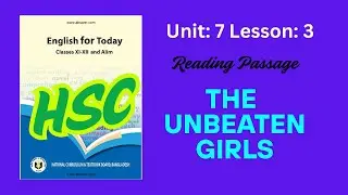 Unit 7 : Youthful Achievers | Lesson 3  The Unbeaten Girls |Reading Passage | | Dhaka Board-2024