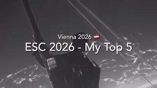 ESC 2026 - My Top 5 (+🇱🇺)