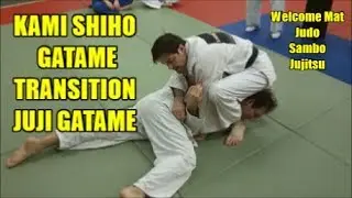 KAMI SHIHO GATAME TRANSITION JUJI GATAME An Effective and Popular Pin to Armlock Transition