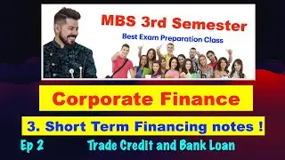 #2 Short Term Financing┃Ep 2┃Ch 3┃Corporate Finance┃ MBS 3rd Semester┃Arjun Sir