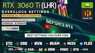 How to Overclock RTX 3060 Ti - LHR For Mining | ETC / RAVEN / ERGO / FLUX | After Ethereum Merge2.0