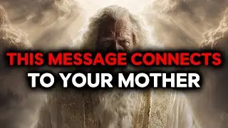 CHOSEN ONE, THIS MESSAGE CONNECTS TO YOUR MOTHER — LISTEN