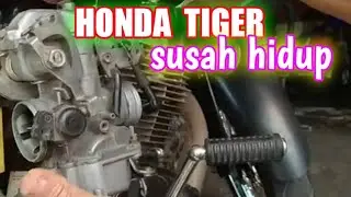 cara mengatasi honda tiger susah hidup saat dingin# logika agm