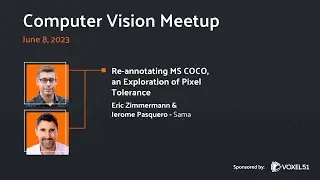 Computer Vision Meetup: Re-Annotating MS COCO, an Exploration of Pixel Tolerance