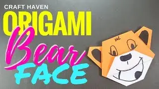 Fun and Easy Origami Bear Face - Origami Tutorial for the Ultimate Beginner - Paper Bear Face