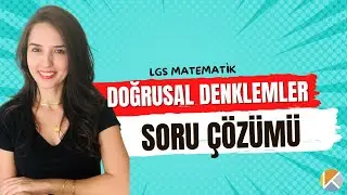 22)LGS'nin vazgeçilmezi DOĞRUSAL DENKLEMLER: Her gün bir video ile hem tekrar et hem netleri arttır!