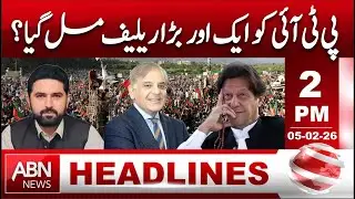 PTI Gets Another Major Relief? | HEADLINES 2:00 PM | ABN NEWS