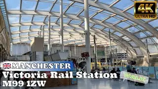 Victoria Rail Station,Manchester M991ZW UK City Walk Tour 4K