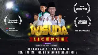 Wisuda Lisensi Tahun Ajaran 2021/2022 Pondok Pesantren Miftahul Huda II