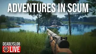 🔴Deadly Plays: Adventures in SCUM