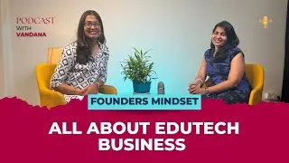 How to crack the Edtech Space? | Founders Mindset| Happy Lab | Radhika Life Skill Learning