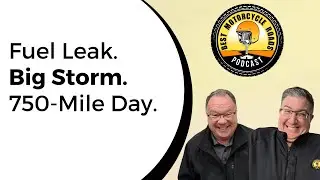 Fuel Leak, Big Storm & a 750-Mile Day - Top 6 Ride Stories - Part 2 - Episode 062