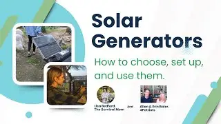 Solar Generators -- How to choose, set up, and use