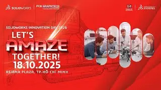 RECORD: Có gì mới trong SOLIDWORKS 2026? | PCB GRAPHTECH VIETNAM