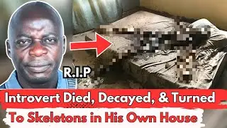 He Died, Rot, and Turned into a Skeleton but Was Only Found 4 Years Later