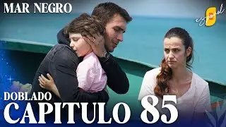 Mar Negro | Fugitiva - Capítulo 85
