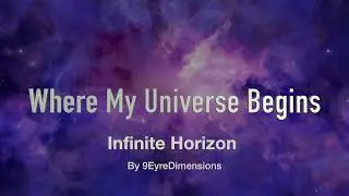 Infinite Horizon - The First of Zero | Full 9 Songs Album Musics VDO By 9 EyreDimension