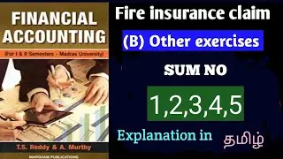 FIRE INSURANCE CLAIM - (Sum no 1,2,3,4,5 ) other exercises , explanation in tamil