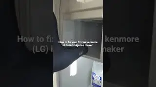 How to fix your Kenmore (LG) ice maker