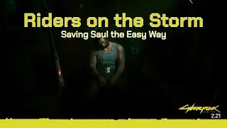 Cyberpunk 2077 - Riders on the Storm - Save Saul the Easy Way
