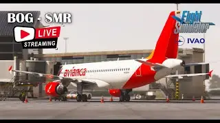 🔴 LIVE | Bogotá to Santa Marta | SKBO to SKSM | AVA9764 | IVAO | MSFS2020 🔴