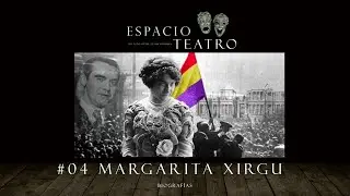 #04 MARGARITA XIRGU