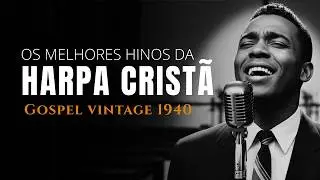 Hinos Que Você Cantou na Infância – Louvores que marcaram época – Hinos Antigos (com legenda)