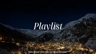 Playlist 🎵 мягкий r&b поп плейлист для зимней ночи 🌙