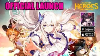 Academy of Heros Gameplay - Official Launch Android & iOS