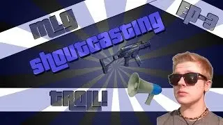 Voice Troll- MLG Shout Casting EP-3