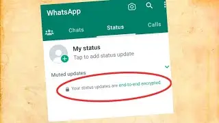 your status updates are end-to-end encrypted | whatsapp status end-to-end encrypted kia ha