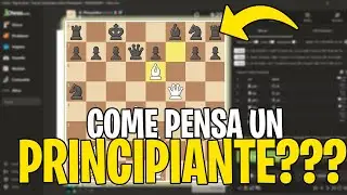 Come PENSA un PRINCIPIANTE a SCACCHI ? Ve lo spiega un Principiante!