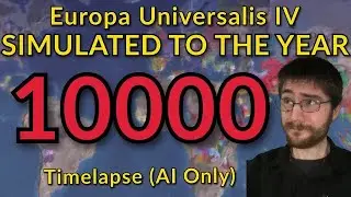 I simulated EU4 to the year 10000 | AI Only